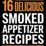 16 Smoked Appetizers for BBQ Season That’ll Make Your Taste Buds Dance