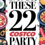 22 Costco Party Appetizers Hacks That Will Make You the Host with the Most