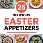 26 Easter Appetizer Ideas That Wow: Tasty Treats to Kickstart Your Spring Celebration