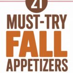 21 Cozy Fall Appetizers for Autumn Parties That’ll Make Your Guests Feel Warm and Fuzzy