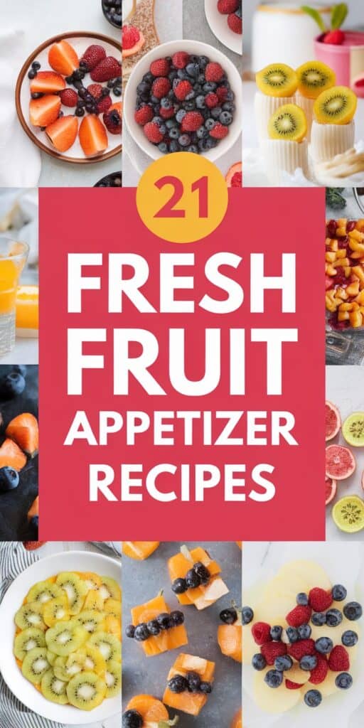 21 Fresh Fruit Appetizers for Summer That Will Make Your Taste Buds Dance
