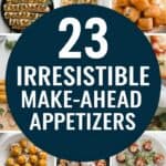 23 Make-Ahead Appetizers for Easy Hosting: Wow Your Guests Without Breaking a Sweat