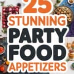 25 Party Food Appetizers That Disappear Fast: Crowd-Pleasing Bites Your Guests Will Devour