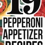 19 Pepperoni Appetizers Beyond Pizza That Will Make Your Tastebuds Dance