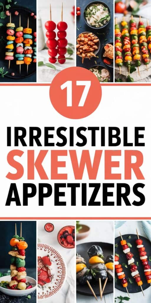 17 Skewer Appetizers That Wow: Bite-Sized Delights to Impress Your Guests