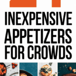 24 Inexpensive Appetizers for Crowds That Will Make You the Party Hero Without Breaking the Bank
