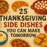 25 Thanksgiving Side Dishes You Can Make Tomorrow