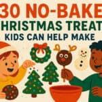 30 No-Bake Christmas Treats Kids Can Help Make