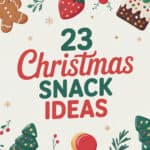 23 Christmas Snack Ideas for Your Holiday Party