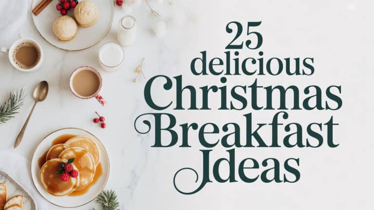 25 Christmas Breakfast Ideas for Festive Mornings