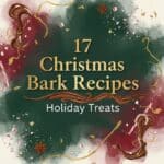 17 Christmas Bark Recipes for Holiday Treats