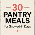 30 Pantry Meals You Can Make When You’re Snowed In for Days