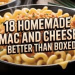 18 Homemade Mac and Cheese Recipes Better Than Boxed
