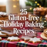 25 Gluten-Free Holiday Baking Recipes for Busy Moms