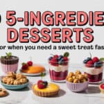 20 5-Ingredient Desserts for When You Need a Sweet Treat Fast