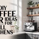 18 DIY Coffee Bar Ideas for Small Kitchens