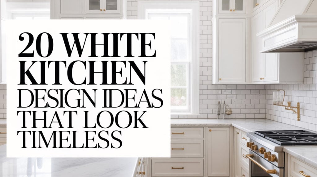 20 Timeless White Kitchen Ideas for Busy Moms