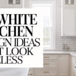 20 Timeless White Kitchen Ideas for Busy Moms