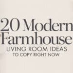 20 Modern Farmhouse Living Room Ideas to Copy Right Now
