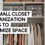20 Small Closet Organization Ideas to Maximize Space