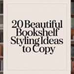 20 Beautiful Bookshelf Styling Ideas to Copy