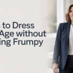 13 Ways to Dress Your Age Without Looking Frumpy