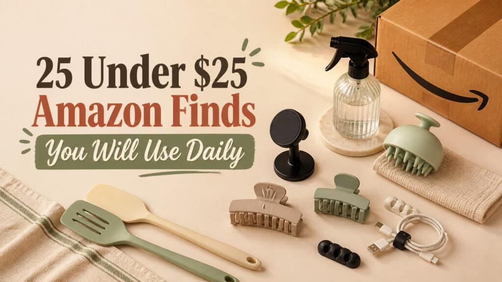 25 Under-$25 Amazon Finds You’ll Actually Use Daily