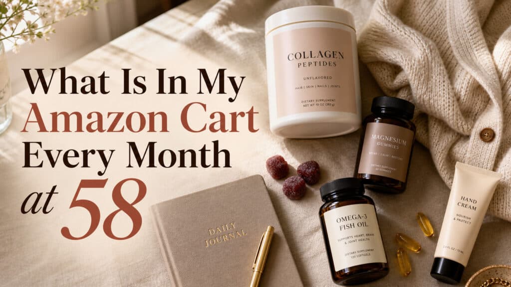 I’m 58: What’s in My Amazon Cart Every Month